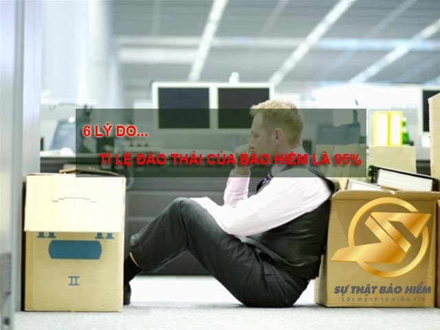 6 lý do tỉ lệ đào thải bảo hiểm cao