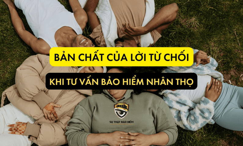 ban chat cua loi tu choi bao hiem nhan tho