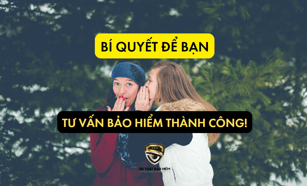 bi quyet de ban tu van bao hiem thanh cong a -