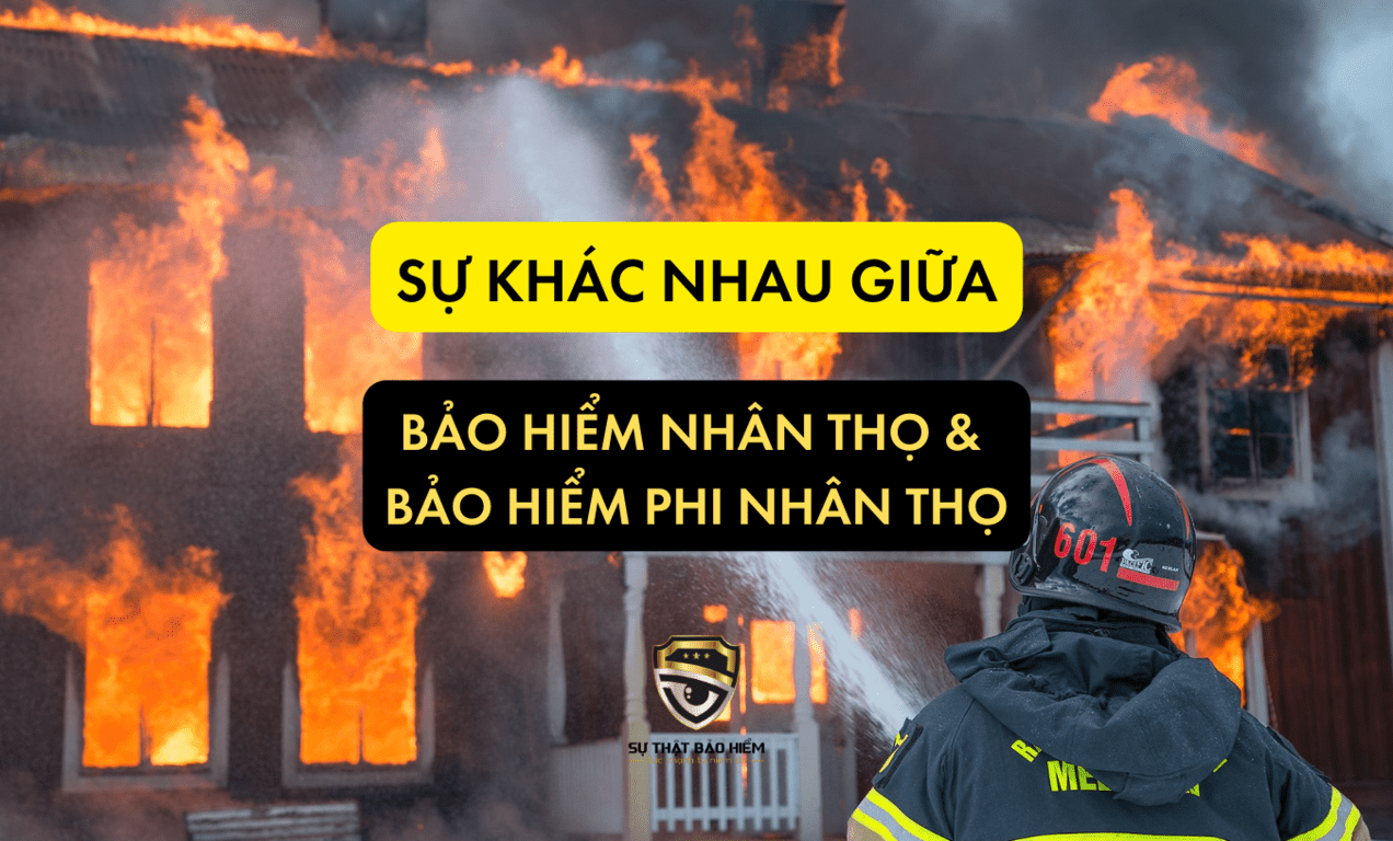 su khac nhau giua bao hiem nhan tho va bao hiem phi nhan tho