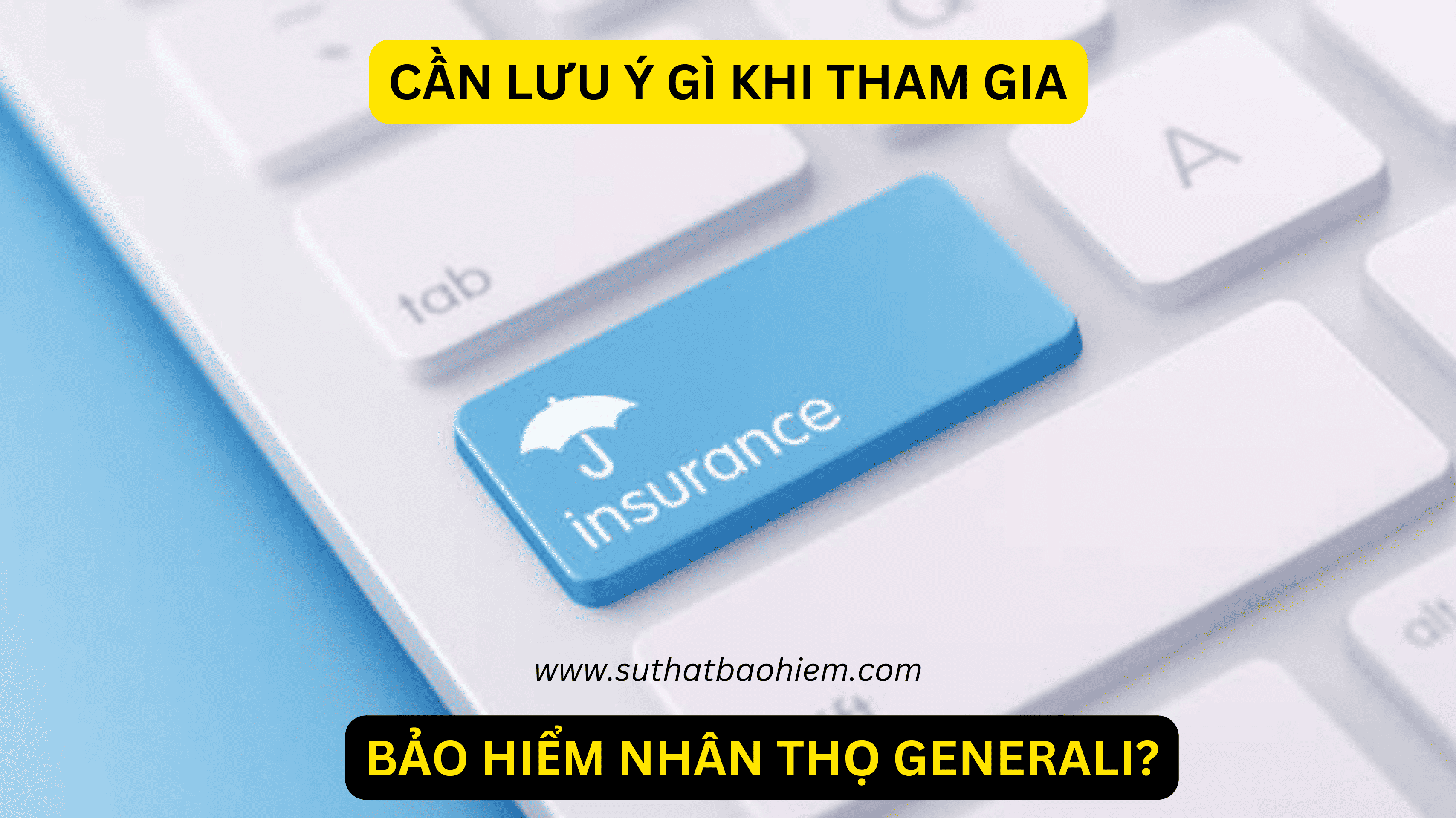 luu y khi tham gia bao hiem nhan tho generali