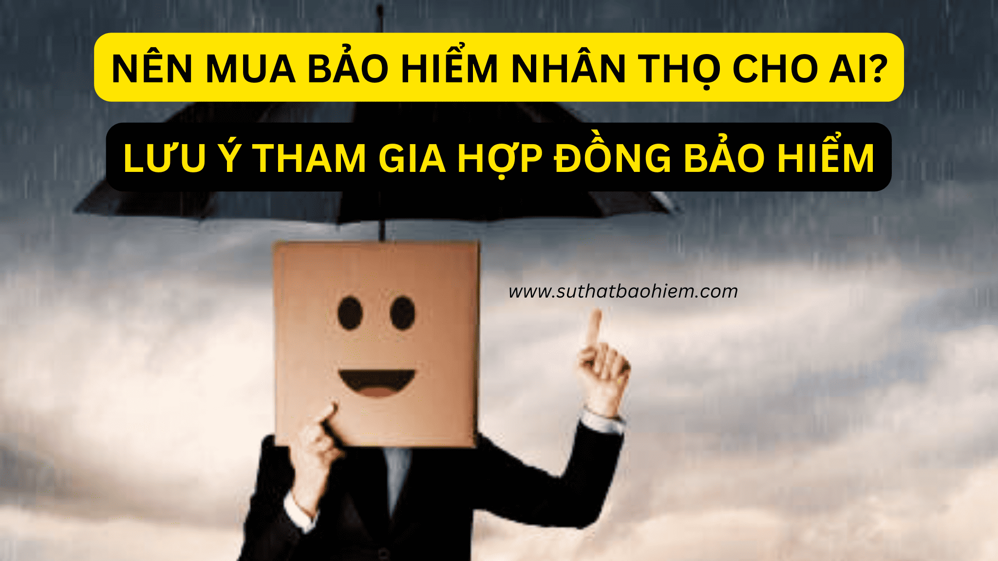 nen tham gia bao hiem nhan tho cho ai truoc tien